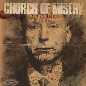church-of-misery-thy-kingdom-scum