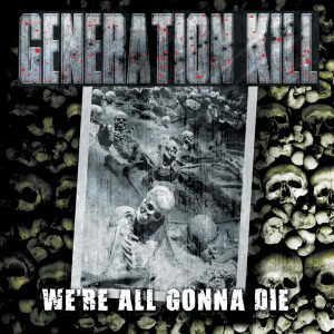 generation-kill-we-are-all-gonna-die